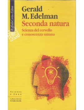 SECONDA NATURA. SCIENZA DEL CERVELLO E C
