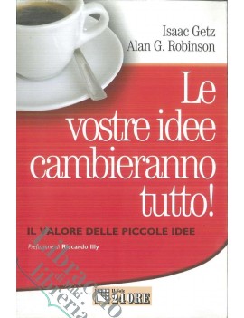 LE VOSTRE IDEE CAMBIERANNO TUTTO! IL VAL