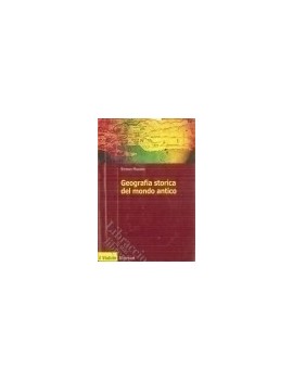 GEOGRAFIA STORICA DEL MONDO ANTICO