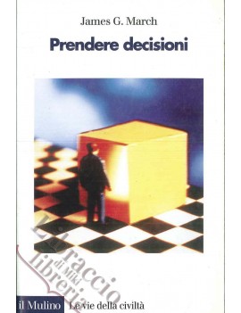 PRENDERE DECISIONI