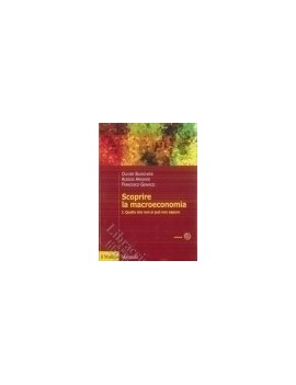 SCOPRIRE LA MACROECONOMIA. VOL. I