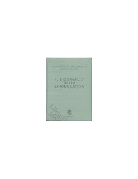 IL DIZIONARIO DELLA LINGUA LATINA