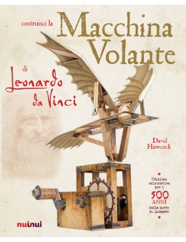 MACCHINA VOLANTE DI LEONARDO DA VINCI. C