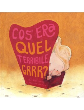 COS'ERA QUEL TERRIBILE GRRR?