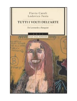 TUTTI I VOLTI DELL'ARTE. DA LEONARDO A B