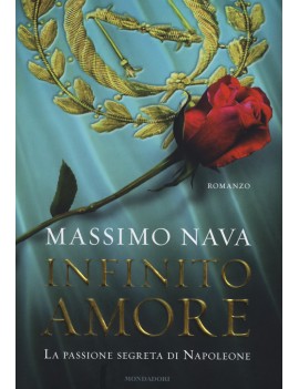INFINITO AMORE. LA PASSIONE SEGRETA DI N