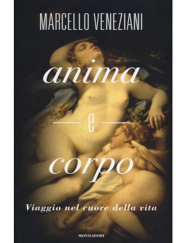 ANIMA E CORPO. VIAGGIO NEL CUORE DELLA V