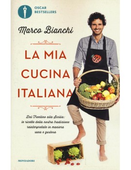 MIA CUCINA ITALIANA. DAL TRENTINO ALLA S