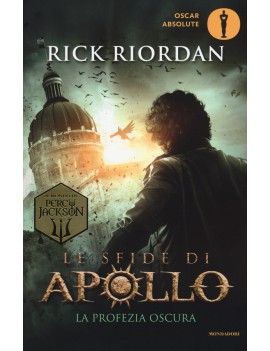 PROFEZIA OSCURA. LE SFIDE DI APOLLO (LA)