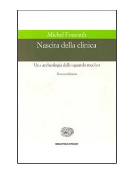 NASCITA DELLA CLINICA. UNA ARCHEOLOGIA D