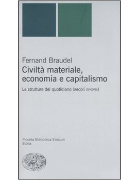 CIVILTÀ MATERIALE ECONOMIA E CAPITALISMO