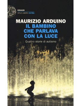 BAMBINO CHE PARLAVA CON LA LUCE. QUATTRO