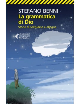 GRAMMATICA DI DIO. STORIE DI SOLITUDINE