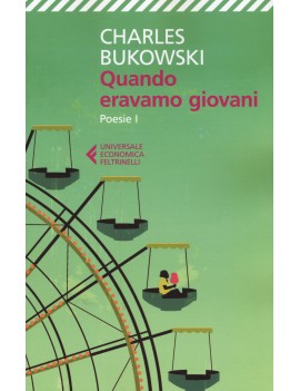 QUANDO ERAVAMO GIOVANI. POESIE. TESTO IN