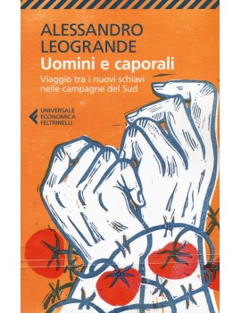 UOMINI E CAPORALI. VIAGGIO TRA I NUOVI S
