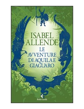 AVVENTURE DI AQUILA E GIAGUARO (LE)