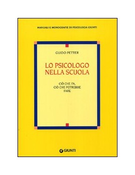 LO PSICOLOGO NELLA SCUOLA. CIÒ CHE FA, C