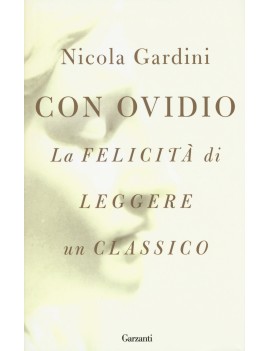 CON OVIDIO. LA FELICIT? DI LEGGERE UN CL