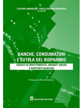 BANCHE CONSUMATORI E TUTELA DEL RISPARMI