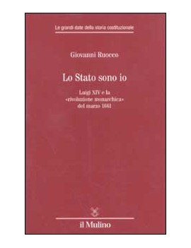 STATO SONO IO. LUIGI XIV E LA ?RIVOLUZIO
