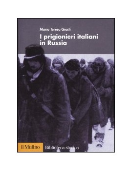PRIGIONIERI ITALIANI IN RUSSIA (I)