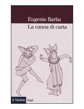 LA CANOA DI CARTA. TRATTATO DI ANTROPOLO