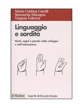 LINGUAGGIO E SORDITÀ. GESTI SEGNI E PARO