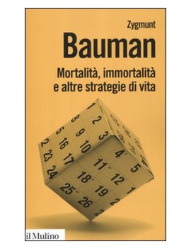 MORTALITÀ, IMMORTALITÀ E ALTRE STRATEGIE