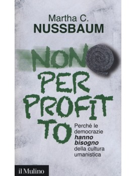 NON PER PROFITTO. PERCHÉ LE DEMOCRAZIE H