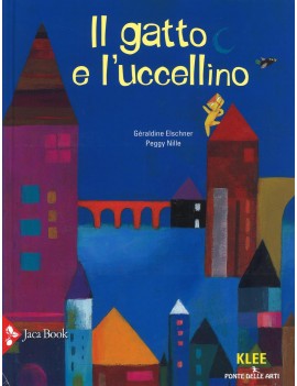 GATTO E L'UCCELLINO (IL)
