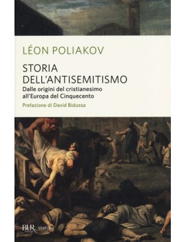 STORIA DELL'ANTISEMITISMO. VOL. 1: DALLE