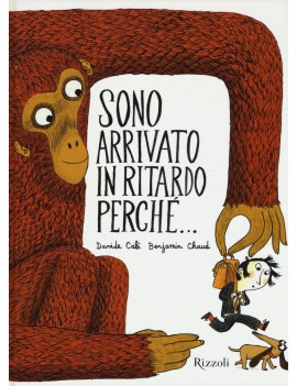 SONO ARRIVATO IN RITARDO PERCH?...