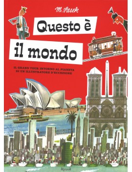 QUESTO ? IL MONDO. IL GRAND TOUR INTORNO