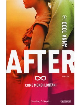 COME MONDI LONTANI. AFTER. VOL. 3