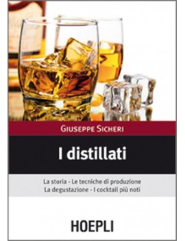 DISTILLATI. LA STORIA LE TECNICHE DI PRO