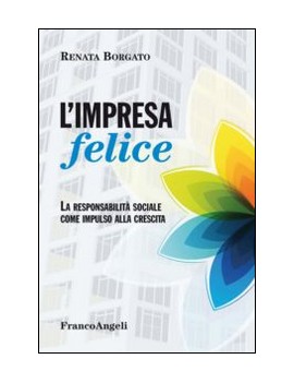 IMPRESA FELICE. LA RESPONSABILIT? SOCIAL