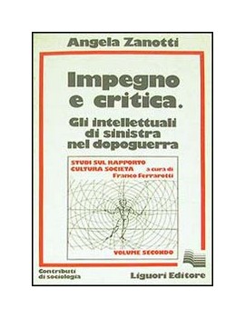 IMPEGNO E CRITICA. GLI INTELLETTUALI DI