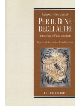 PER IL BENE DEGLI ALTRI. ANTROPOLOGIA DE