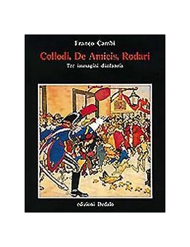 COLLODI DE AMICIS RODARI TRE IMMAGINI D'