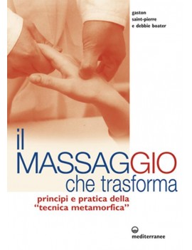 MASSAGGIO CHE TRASFORMA. PRINCIPI E PRAT