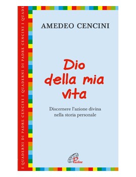 DIO DELLA MIA VITA. DISCERNERE L'AZIONE