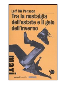 TRA LA NOSTALGIA DELL'ESTATE E IL GELO D