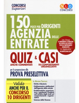 150 DIRIGENTI agenzia entrate QUIZ e CAS
