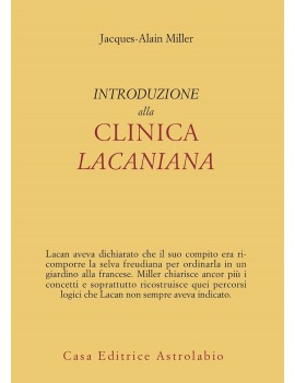 INTRODUZIONE ALLA CLINICA LACANIANA
