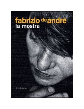 FABRIZIO DE ANDRÈ. LA MOSTRA. CATALOGO D