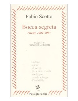 BOCCA SEGRETA. POESIE 2004-2007