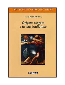 ORIGENE  ESAGERATA E LA SUA  TRADIZIONE