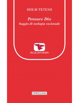 PENSARE DIO. SAGGIO DI TEOLOGIA RAZIONAL
