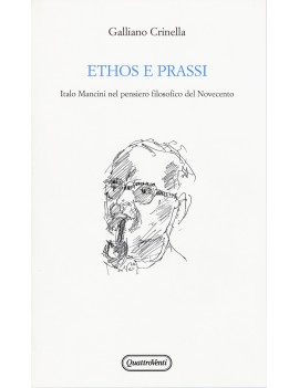 ETHOS E PRASSI. ITALO MANCINI NEL PENSIE
