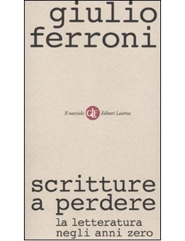 SCRITTURE A PERDERE. LA LETTERATURA NEGL